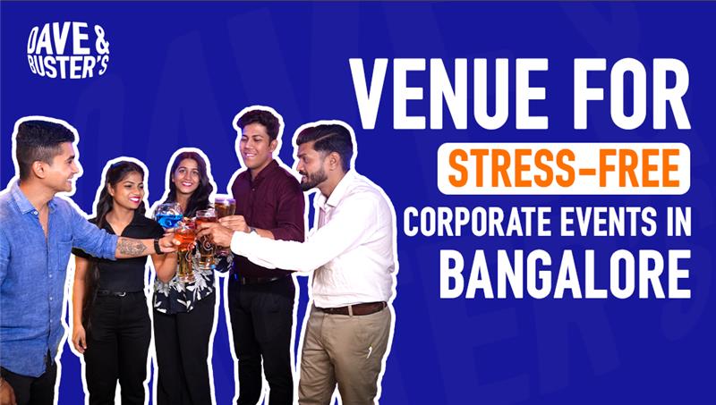 Where to Host Stress-Free Corporate Events in Bangalore