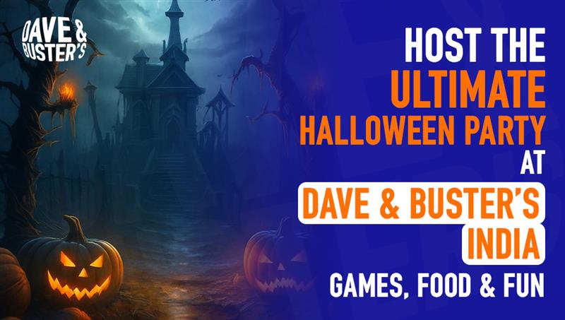 Host the Ultimate Halloween Party at Dave & Buster’s India: Games, Food & Fun