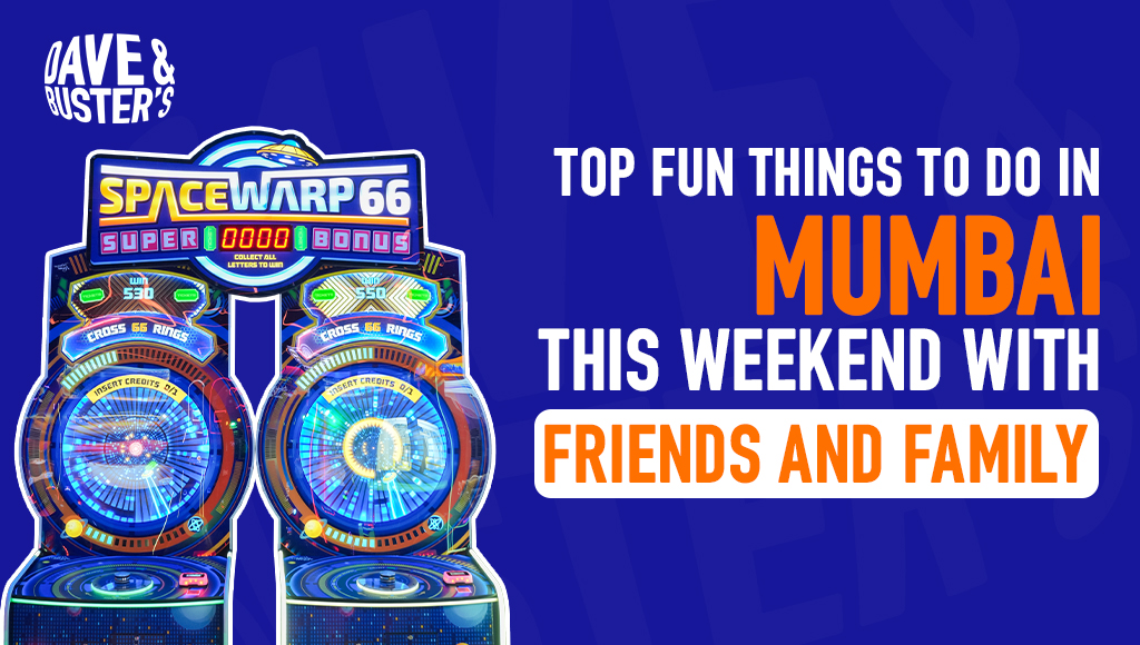 Top Fun Things to Do in Mumbai This Weekend With Friends and Family