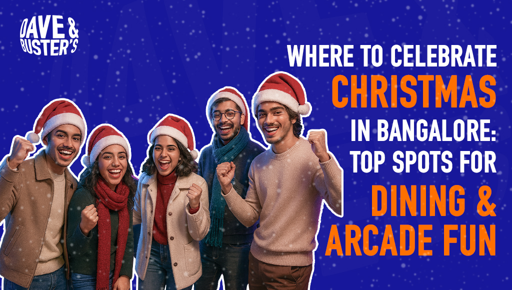 Where To Celebrate Christmas in Bangalore: Top Spots for Dining & Arcade Fun