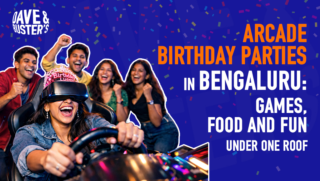 Arcade Birthday Parties in Bangalore: Games, Food & Fun Under One Roof