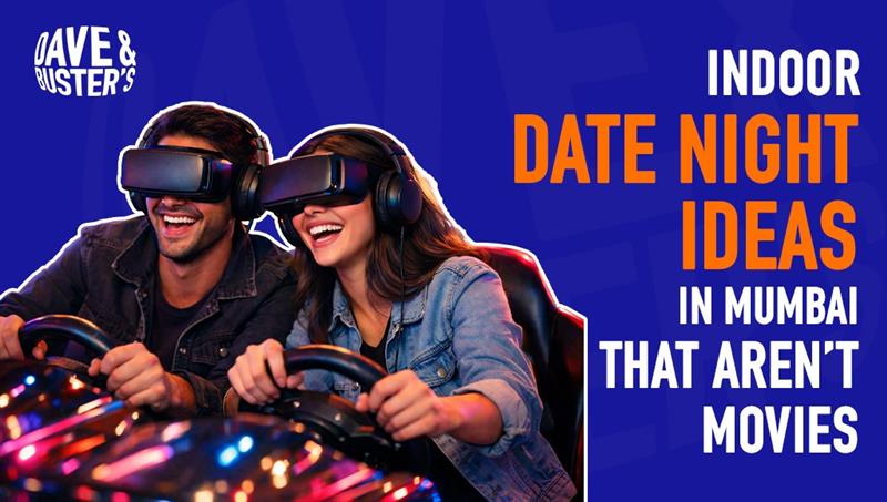 Indoor Date Night Ideas in Mumbai That Aren’t Movies