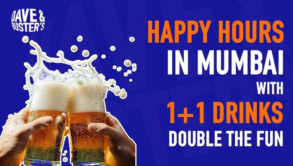 Happy Hours in Mumbai with 1+1 Drinks – Double the Fun