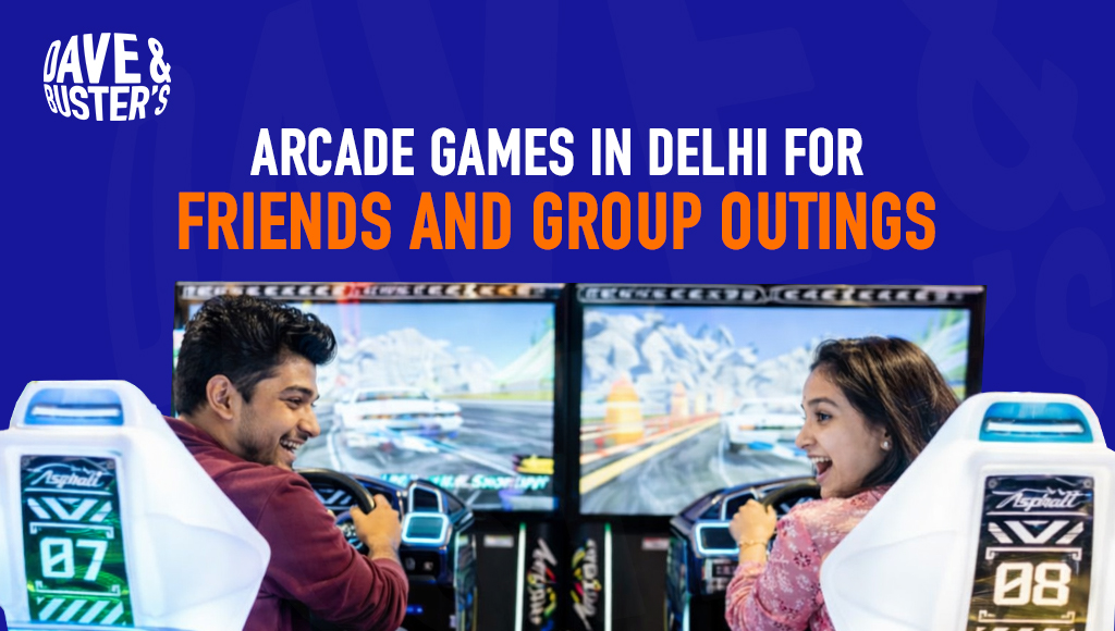 Arcade Games in Delhi for Friends and Group Outings