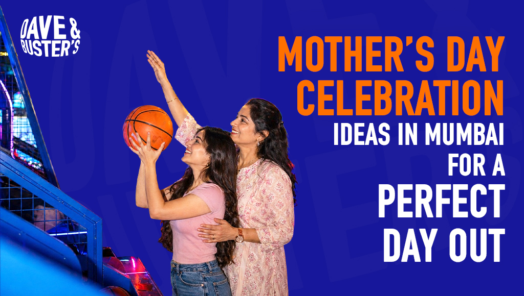 Mother’s Day Celebration Ideas in Mumbai for a Perfect Day Out
